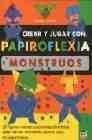 Crear y jugar con papiroflexia: monstruos
