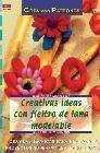 Creativas ideas con fieltro de lana modelable: todas las tecnicas para realizar 62 proyectos superfaciles paso a paso (serie fieltro modelable)